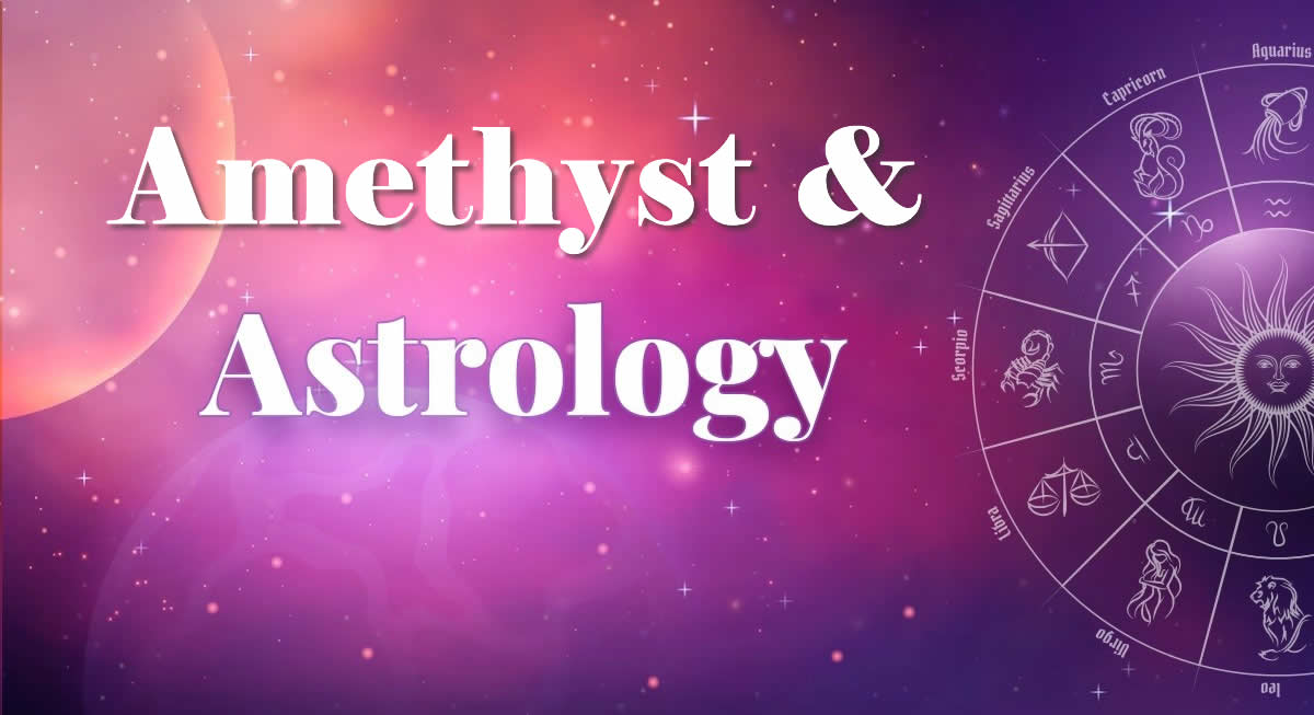 Améthyste et Astrologie
